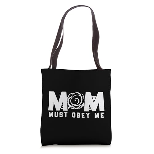 Mom Must Obey Me Shirt Funny Mothers Day Mommy Womens Gift Tote Bag | Backpacks4Less