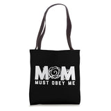 Mom Must Obey Me Shirt Funny Mothers Day Mommy Womens Gift Tote Bag