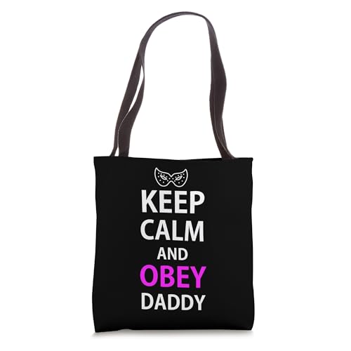 Keep Calm and Obey Daddy Kinky Sub BDSM Bondage Tote Bag | Backpacks4Less