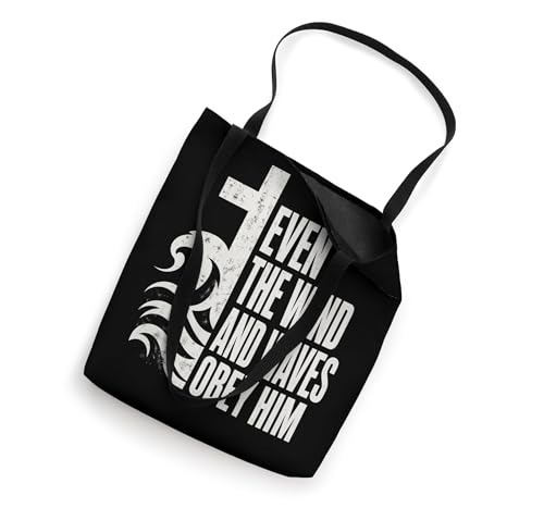 Even The Wind And Waves Obey Him Bible Verse Tote Bag