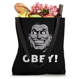 OBEY! Obay, Funny Sarcasm Satirical Satire Tote Bag