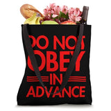 Do NOT Obey in Advance - red Tote Bag