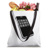 Consume Obey Dystopian Phone Doom Scrolling Digital Cult Tote Bag