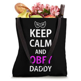Keep Calm and Obey Daddy Kinky Sub BDSM Bondage Tote Bag