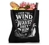 Even The Wind And Waves Obey Him Beach Trip Bible Verse Tote Bag