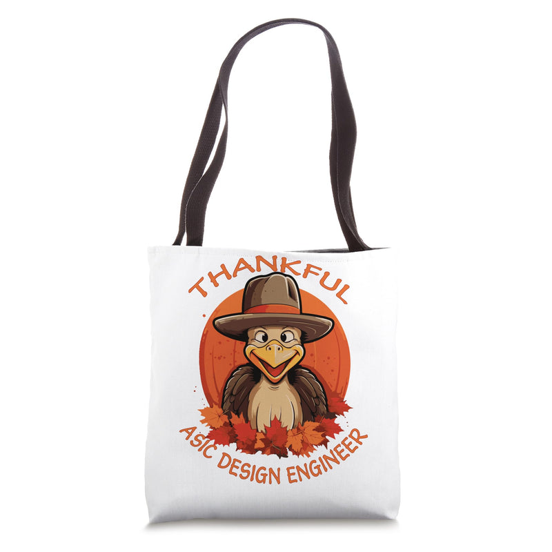 ASIC Design Engineer Funny Thanksgiving Turkey & Fall Tote Bag