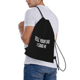 AMZWZSH Tell Your Dad I Said Hi Drawstring Backpack Bag Sport Gym Sackpack for Men Women