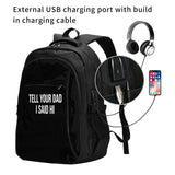 AMZWZSH Tell Your Dad I Said Hi Travel Laptop Backpack Bag with USB Charging Port 17 Inch Computer Business Backpacks for Women Men Work College Gift,Casual Daypack,Black Large