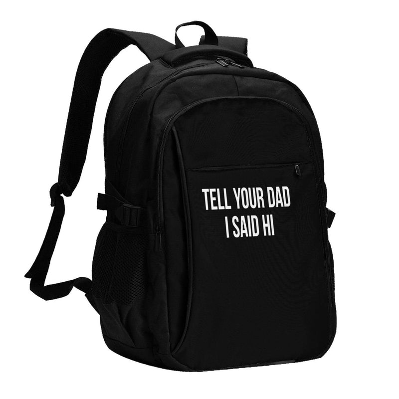 AMZWZSH Tell Your Dad I Said Hi Travel Laptop Backpack Bag with USB Charging Port 17 Inch Computer Business Backpacks for Women Men Work College Gift,Casual Daypack,Black Large