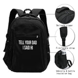 AMZWZSH Tell Your Dad I Said Hi Travel Laptop Backpack Bag with USB Charging Port 17 Inch Computer Business Backpacks for Women Men Work College Gift,Casual Daypack,Black Large