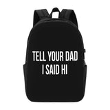 AMZWZSH Tell Your Dad I Said Hi Travel Laptop Backpack Bag with USB Charging Port 17 Inch Computer Business Backpacks for Women Men Work College Gift,Casual Daypack,Black