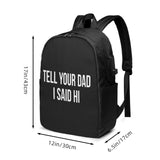 AMZWZSH Tell Your Dad I Said Hi Travel Laptop Backpack Bag with USB Charging Port 17 Inch Computer Business Backpacks for Women Men Work College Gift,Casual Daypack,Black