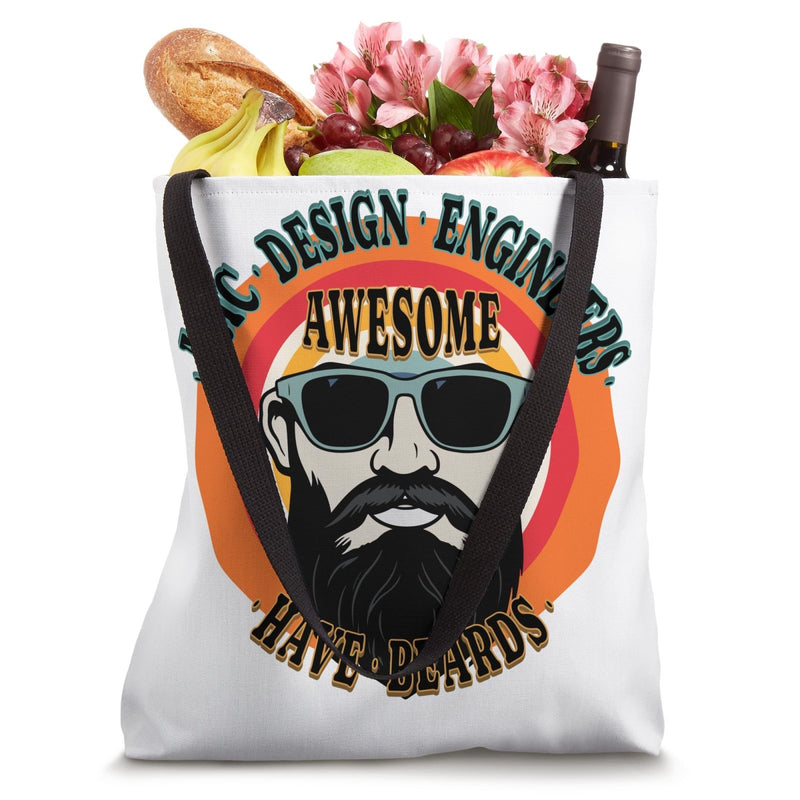 Awesome ASIC DESIGN ENGINEERS Have Beards Funny Tote Bag