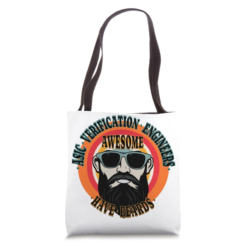 Awesome ASIC VERIFICATION ENGINEERS Have Beards Funny Tote Bag