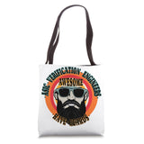 Awesome ASIC VERIFICATION ENGINEERS Have Beards Funny Tote Bag