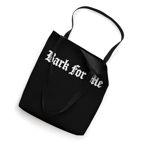 Bark for Me Funny Dog Lover Phrase Tote Bag