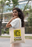 Make Your Mark Design Whoever Did Is Freakin' Genius, Witty Humor Meme Reusable Tote Bag