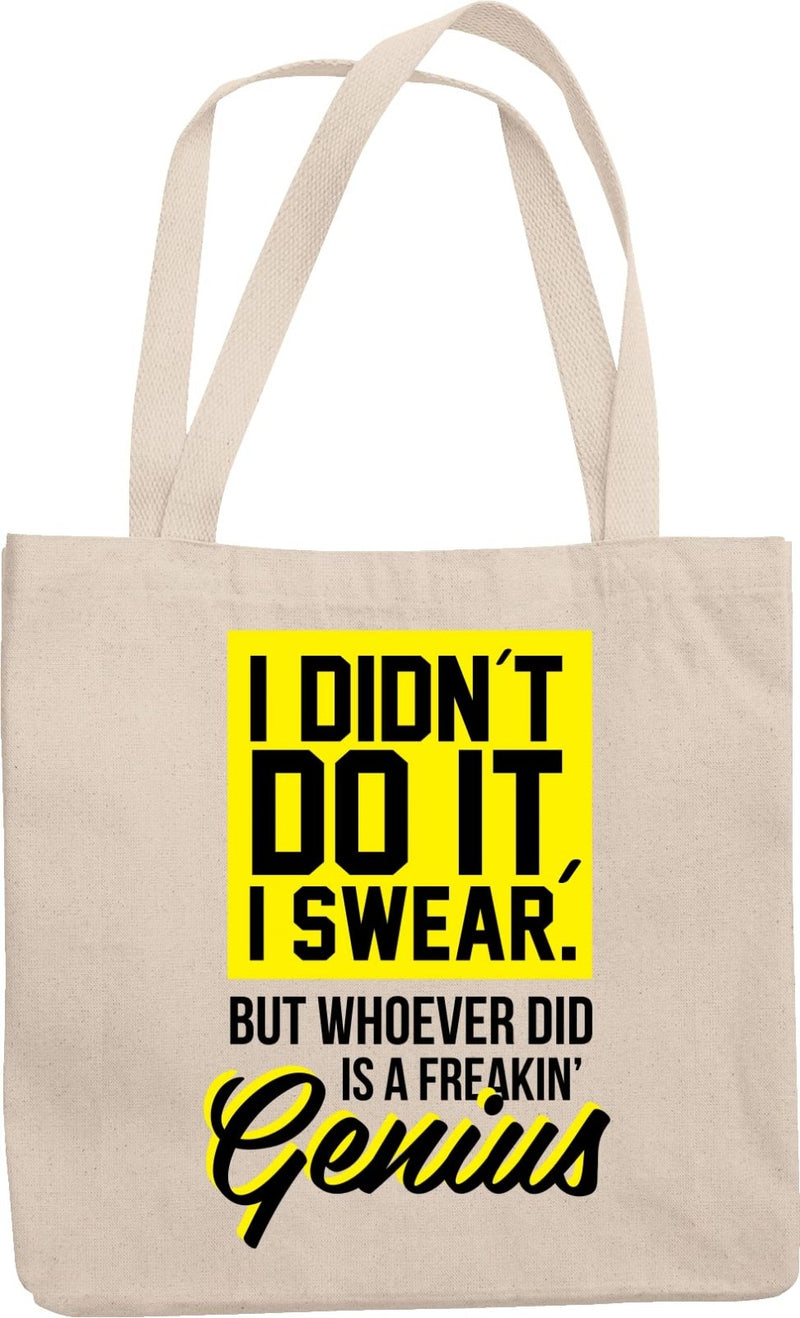 Make Your Mark Design Whoever Did Is Freakin' Genius, Witty Humor Meme Reusable Tote Bag